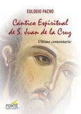 cántico espiritual de san juan de la cruz-eulogio pacho-9788483539163 cántico espiritual de san juan de la cruz-eulogio pacho-9788483539163