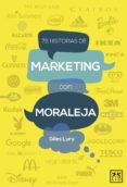 75 historias de marketing con moraleja (ebook)-giles lury-9788483562963 75 historias de marketing con moraleja (ebook)-giles lury-9788483562963