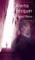 alerta becquer-miguel mena-9788484286363 alerta becquer-miguel mena-9788484286363