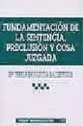 fundamentacion de la sentencia, preclusion y cosa juzgada-mª teresa padura ballesteros-9788484424963 fundamentacion de la sentencia, preclusion y cosa juzgada-mª teresa padura ballesteros-9788484424963