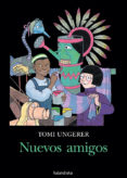 nuevos amigos-tomi ungerer-9788484644163 nuevos amigos-tomi ungerer-9788484644163
