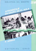 aprendizaje en grupo en el aula-pere arnaiz-9788485729463 aprendizaje en grupo en el aula-pere arnaiz-9788485729463