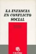 la infancia en conflicto social: tratamiento socio-juridico-julian carlos rios martin-9788489733763 la infancia en conflicto social: tratamiento socio-juridico-julian carlos rios martin-9788489733763