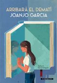 arribará el dematí-joanjo garcia-9788490266663 arribará el dematí-joanjo garcia-9788490266663