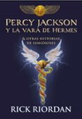 percy jackson y la vara de hermes y otras historias de semidioses-rick riordan-9788490439463 percy jackson y la vara de hermes y otras historias de semidioses-rick riordan-9788490439463