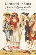 el carnaval de roma-johann wolfgang von goethe-9788490650363 el carnaval de roma-johann wolfgang von goethe-9788490650363