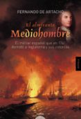 el almirante mediohombre (ebook)-fernando de artacho-9788490671863 el almirante mediohombre (ebook)-fernando de artacho-9788490671863