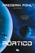 portico: los anales de los heechee i-frederik pohl-9788490700563 portico: los anales de los heechee i-frederik pohl-9788490700563