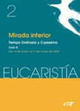 Descarga electrónica de la colección de libros electrónicos MIRADA INTERIOR (EUCARISTÍA Nº 2/2024)
				EBOOK (Spanish Edition) de EQUIPO EUCARISTÍA ePub MOBI RTF