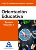 cuerpo de profesores de enseñanza secundaria: orientacion educativa: temario volumen 1-9788490934463 cuerpo de profesores de enseñanza secundaria: orientacion educativa: temario volumen 1-9788490934463