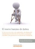 el nuevo baremo de daños: la ley 35/2015, de 22 de septiembre, de reforma del sistema para la valoración de los daños y perjuicios causados a las personas en accidentes de circulacion-javier moscoso del prado muñoz-9788490988763 el nuevo baremo de daños: la ley 35/2015, de 22 de septiembre, de reforma del sistema para la valoración de los daños y perjuicios causados a las personas en accidentes de circulacion-javier moscoso del prado muñoz-9788490988763