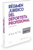régimen jurídico del deportista profesional-alberto palomar olmeda-9788490999363 régimen jurídico del deportista profesional-alberto palomar olmeda-9788490999363