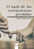 el baúl de los sentimientos perdidos (ebook)-daniel velarde ruiz-9788491403463 el baúl de los sentimientos perdidos (ebook)-daniel velarde ruiz-9788491403463