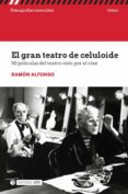 Descargar libro en kindle ipad EL GRAN TEATRO DE CELULOIDE de RAMÓN ALFONSO in Spanish PDB