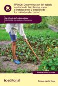 determinacion del estado sanitario de las plantas, suelo e instalaciones y eleccion de los metodos de control. agah0108 (ebook)-9788491981763 determinacion del estado sanitario de las plantas, suelo e instalaciones y eleccion de los metodos de control. agah0108 (ebook)-9788491981763