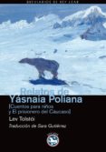 relatos de yasnaia poliana-leon tolstoi-9788492403363 relatos de yasnaia poliana-leon tolstoi-9788492403363
