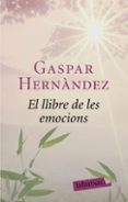 el llibre de les emocions-gaspar hernandez-9788492549863 el llibre de les emocions-gaspar hernandez-9788492549863
