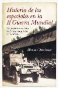 historia de los españoles en la segunda guerra mundial-alfonso domingo-9788492573363 historia de los españoles en la segunda guerra mundial-alfonso domingo-9788492573363