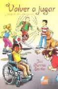 volver a jugar: juegos sin barreras-jose martinez sanchez-9788492577163 volver a jugar: juegos sin barreras-jose martinez sanchez-9788492577163