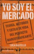 yo soy el mercado-luca rastello-9788492723263 yo soy el mercado-luca rastello-9788492723263