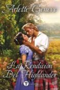 la rendicion del highlander-arlette geneve-9788492967063 la rendicion del highlander-arlette geneve-9788492967063
