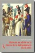 diario de un oficial en la guerra de la independencia 1813-1814-matias lamadrid-9788493517663 diario de un oficial en la guerra de la independencia 1813-1814-matias lamadrid-9788493517663