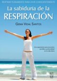la sabiduria de la respiracion-gema vidal santos-9788493722463 la sabiduria de la respiracion-gema vidal santos-9788493722463