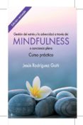 gestión del estrés y la adversidad a través del mindfulness-jesus rodriguez goñi-9788493774363 gestión del estrés y la adversidad a través del mindfulness-jesus rodriguez goñi-9788493774363