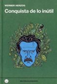 conquista de lo inútil-werner herzog-9788494001963 conquista de lo inútil-werner herzog-9788494001963
