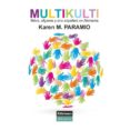 multikulti: sirios, afganos y una española en alemania-karen m. paramio-9788494156663 multikulti: sirios, afganos y una española en alemania-karen m. paramio-9788494156663
