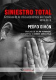 siniestro total: cronicas de la crisis economica en españa-9788494285363 siniestro total: cronicas de la crisis economica en españa-9788494285363