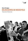 delincuentes de medio pelo-gene kerrigan-9788494378263 delincuentes de medio pelo-gene kerrigan-9788494378263