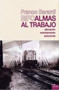almas al trabajo-franco berardi bifo-9788494452963 almas al trabajo-franco berardi bifo-9788494452963