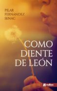 como diente de leon-pilar fernandez senac-9788494485763 como diente de leon-pilar fernandez senac-9788494485763
