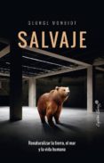 salvaje-george mombiot-9788494740763 salvaje-george mombiot-9788494740763