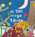 el sol llega tarde-susana peix-9788494741463 el sol llega tarde-susana peix-9788494741463