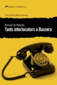tants interlocutors a bassera-manuel de pedrolo-9788494788963 tants interlocutors a bassera-manuel de pedrolo-9788494788963