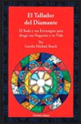 el tallador del diamante: el buda y sus estrategias para dirigir tus negocios y tu vida (2ª ed.)-gueshe michael roach-9788495094063 el tallador del diamante: el buda y sus estrategias para dirigir tus negocios y tu vida (2ª ed.)-gueshe michael roach-9788495094063