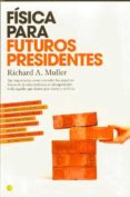 fisica para futuros presidentes-richard miller-9788495348463 fisica para futuros presidentes-richard miller-9788495348463