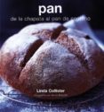 pan: de la chapata al pan de centeno-linda collister-9788495376763 pan: de la chapata al pan de centeno-linda collister-9788495376763