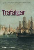 trafalgar y el mundo atlantico-agustin guimera-9788495379863 trafalgar y el mundo atlantico-agustin guimera-9788495379863