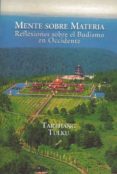 mente sobre materia: reflexiones sobre el budismo en occidente-tarthang tulku-9788495496263 mente sobre materia: reflexiones sobre el budismo en occidente-tarthang tulku-9788495496263