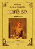 novisimo manual completo del perfumista (ed. facsimil de la ed. d e madrid, 1858)-madama celnart-9788495636263 novisimo manual completo del perfumista (ed. facsimil de la ed. d e madrid, 1858)-madama celnart-9788495636263