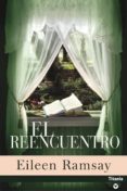 el reencuentro-eileen ramsay-9788495752963 el reencuentro-eileen ramsay-9788495752963