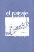 el paisaje: genesis de un concepto-javier maderuelo-9788496258563 el paisaje: genesis de un concepto-javier maderuelo-9788496258563