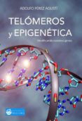 telomeros y epigenetica: modificando nuestros genes-9788496319363 telomeros y epigenetica: modificando nuestros genes-9788496319363