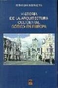 historia de la arquitectura occidental : gotico en europa-fernando chueca goitia-9788496437463 historia de la arquitectura occidental : gotico en europa-fernando chueca goitia-9788496437463