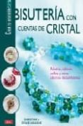 bisuteria con cuentas de cristal: pulseras, collares, anillos y o tros adornos deslumbrantes-sylvie hooghe-christine hooghe-9788496550063 bisuteria con cuentas de cristal: pulseras, collares, anillos y o tros adornos deslumbrantes-sylvie hooghe-christine hooghe-9788496550063