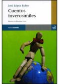 cuentos inverosimiles-jose lopez rubio-9788496675063 cuentos inverosimiles-jose lopez rubio-9788496675063