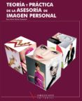teoria y practica de la asesoria de imagen personal (ciclos forma tivos de grado superior)-rosa maria garcia domenech-9788496699663 teoria y practica de la asesoria de imagen personal (ciclos forma tivos de grado superior)-rosa maria garcia domenech-9788496699663